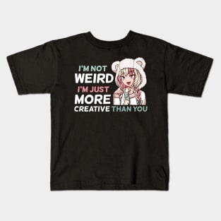 I'm Not Weird - Anime Kawaii Manga Girl T-Shirt Kids T-Shirt